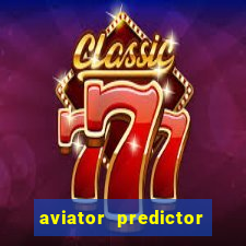 aviator predictor v4.0 apk download